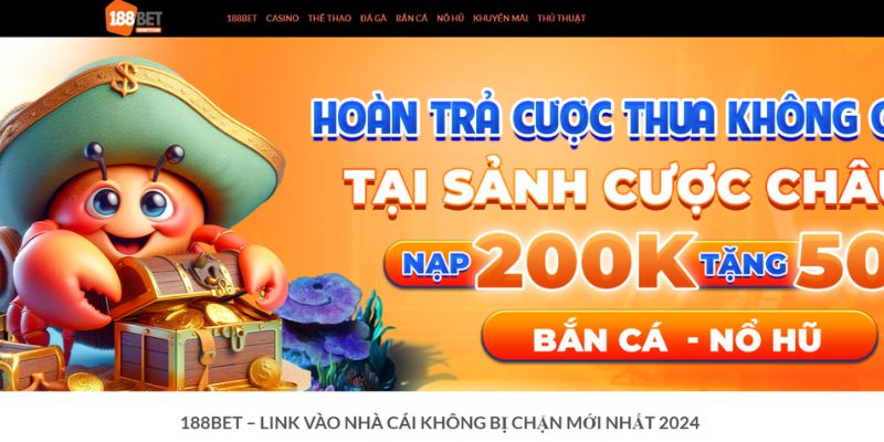 188BET: Nền tảng cá cược hàng đầu, uy tín và bảo mật toàn cầu